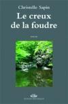 Couverture du livre « Le Creux De La Foudre » de Christelle Sapin aux éditions Mon Village