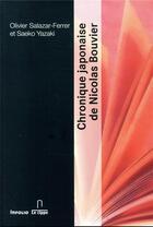 Couverture du livre « Chronique japonaise de Nicolas Bouvier » de Olivier Salazar-Ferrer et Saeko Yazaki aux éditions Infolio