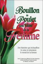 Couverture du livre « Bouillon de poulet pour l'âme de la femme » de  aux éditions Beliveau