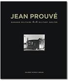 Couverture du livre « Jean prouve baraque militaire - 4x4 - 1939 » de  aux éditions Patrick Seguin