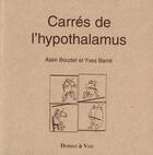 Couverture du livre « Carrés de l'hypothalamus » de Alain Boudet aux éditions Donner A Voir