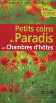 Couverture du livre « Petits coins de paradis en chambres d'hôtes » de  aux éditions Samedi Midi