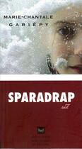 Couverture du livre « Sparadrap » de Marie-Chantal Gariepy aux éditions Marchand De Feuilles