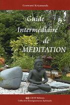 Couverture du livre « Guide intermédiaire de méditation » de Kriyananda Goswami aux éditions Centre Kriya Yoga France