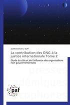 Couverture du livre « La contribution des ONG à la justice internationale t.2 » de Gaelle Breton-Le Goff aux éditions Presses Academiques Francophones