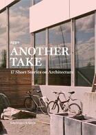 Couverture du livre « Another take ; 17 short stories on architecture » de Agps Architecture aux éditions Scheidegger