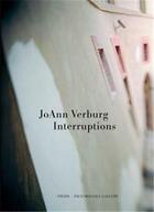 Couverture du livre « Joann Verburg interruptions » de Joann Verburg aux éditions Steidl