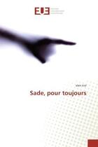 Couverture du livre « Sade, pour toujours » de Alain Tirzi aux éditions Editions Universitaires Europeennes