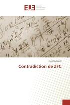 Couverture du livre « Contradiction de zfc » de Henri Berliocchi aux éditions Editions Universitaires Europeennes
