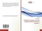 Couverture du livre « Comment enrayer la chute d'abercrombie & fitch en europe ? » de Klein Lionel aux éditions Editions Universitaires Europeennes