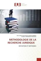 Couverture du livre « METHODOLOGIE DE LA RECHERCHE JURIDIQUE : INITIATION ET METHODES » de Jean Salem Israel Marcel Kapya Kabesa et Simplice Nkwanda Muzinga aux éditions Editions Universitaires Europeennes