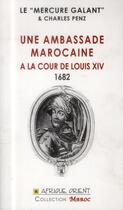 Couverture du livre « Une ambassade marocaine à la cour de Louis XIV - 1682 » de  aux éditions Afrique Orient