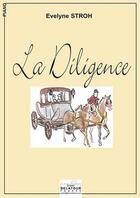 Couverture du livre « La diligence pour piano » de Stroh Evelyne aux éditions Delatour