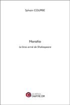 Couverture du livre « Horatio ; le bras armé de Shakespeare » de Sylvain Couprie aux éditions Chapitre.com