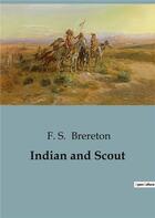 Couverture du livre « Indian and Scout » de F. S. Brereton aux éditions Culturea