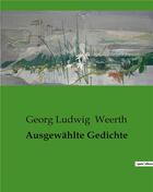 Couverture du livre « Ausgewählte Gedichte » de Georg Ludwig Weerth aux éditions Culturea