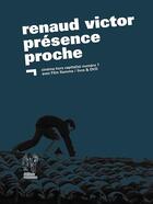 Couverture du livre « Renaud victor presence proche » de  aux éditions Editions Commune