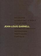 Couverture du livre « Jean-Louis Garnell, 1999-2012 » de Jean-Louis Garnell aux éditions Rouge Safran