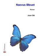 Couverture du livre « Naevus Bleuet » de Joan Ott aux éditions Cockritures