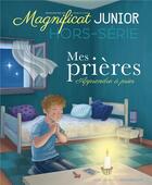 Couverture du livre « Les Plus Belles Prieres Hors Serie Magnificat Junior » de  aux éditions Magnificat