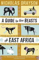 Couverture du livre « A Guide to the Beasts of East Africa » de Nicholas Drayson aux éditions Penguin Books Ltd Digital