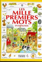 Couverture du livre « Les mille premiers mots en espagnol » de Heather Amery et Stephen Cartwright aux éditions Usborne