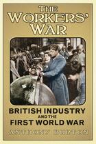 Couverture du livre « The Worker's War » de Burton Anthony aux éditions History Press Digital