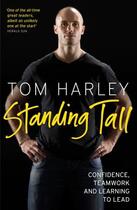 Couverture du livre « Standing Tall: On Confidence Teamwork and Leadership » de Harley Tom aux éditions Penguin Books Ltd Digital