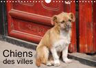 Couverture du livre « Chiens des villes calendrier mural 2018 din a4 horizontal - la vie canine en ville calendr » de Rollier J aux éditions Calvendo