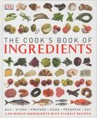 Couverture du livre « The Cook's Book of Ingredients » de  aux éditions Dorling Kindersley Uk