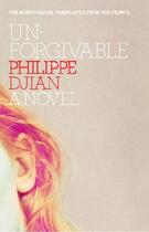 Couverture du livre « Unforgivable » de Philippe Djian aux éditions Simon & Schuster