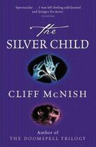 Couverture du livre « The Silver Child » de Cliff Mcnish aux éditions Orion Digital