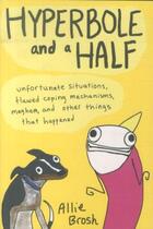 Couverture du livre « Hyperbole and a Half » de Allie Brosh aux éditions Epagine