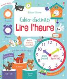 Couverture du livre « Lire l'heure » de Luana Rinaldo et Lara Bryan aux éditions Usborne