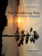 Couverture du livre « The Wandering Pine » de Per Olov Enquist aux éditions Quercus Publishing Digital