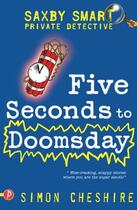 Couverture du livre « Five Seconds to Doomsday » de Cheshire Simon aux éditions Piccadilly Press