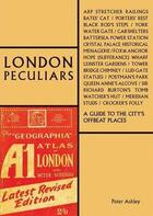 Couverture du livre « London peculiars a handbook for offbeat explorers » de Ashley Peter aux éditions Antique Collector's Club