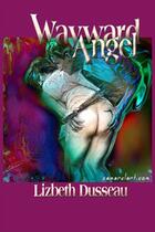 Couverture du livre « Wayward Angel » de Lizbeth Dusseau aux éditions Epagine