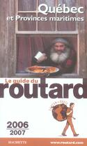 Couverture du livre « Guide Du Routard ; Quebec Et Provinces Maritimes (Edition 2006-2007) (édition 2006/2007) » de Philippe Gloaguen aux éditions Hachette Tourisme