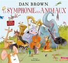 Couverture du livre « La symphonie des animaux » de Dan Brown et Susan Batori aux éditions Gautier Languereau