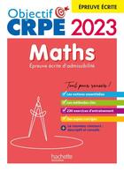 Couverture du livre « Objectif crpe 2023 - maths - epreuve ecrite d'admissibilite » de Kermorvant/Servat aux éditions Hachette Education