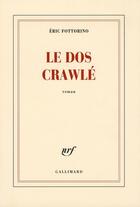 Couverture du livre « Le dos crawlé » de Eric Fottorino aux éditions Gallimard