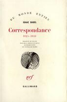 Couverture du livre « Correspondance - 1925-1939) » de Isaac Babel aux éditions Gallimard