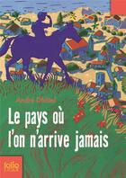 Couverture du livre « Le pays où l'on n'arrive jamais » de Dhotel/Boussot aux éditions Gallimard-jeunesse