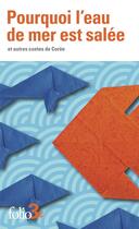 Couverture du livre « Pourquoi l'eau de mer est salée et autres contes de Corée : Et autres contes de Corée » de Anonymes aux éditions Folio