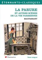 Couverture du livre « La parure ; et autres scènes de la vie parisienne » de Guy de Maupassant aux éditions Flammarion