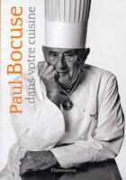 Couverture du livre « Paul Bocuse dans votre cuisine » de Eric Trochon et Paul Bocuse et Jean-Charles Vaillant aux éditions Flammarion