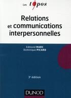 Couverture du livre « Topos cognitif - t04 - relations et communications interpersonnelles - 3e ed » de Marc/Picard/Fischer aux éditions Dunod