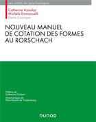 Couverture du livre « Nouveau manuel de cotation des formes au Rorschach » de Michele Emmanuelli et Catherine Azoulay et Denis Corroyer aux éditions Dunod