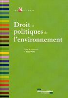 Couverture du livre « Droit et politiques de l'environnement » de Yves Petit aux éditions Documentation Francaise